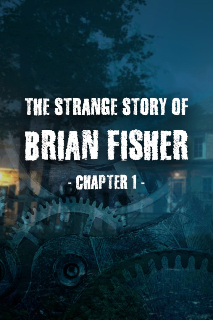 The Strange Story of Brian Fisher Chapter 1